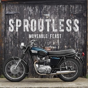 Sproutless: Moveable Feast