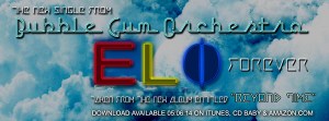 Bubble Gum Orchestra's new single, "ELO Forever," is wonderful!