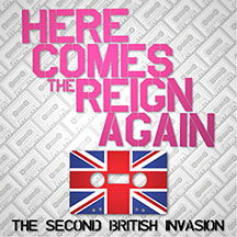 Andrew Curry's Here Comes the Reign Again: The Second British Invasion. Nice!