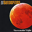 The Tangerines' Turn on the Light