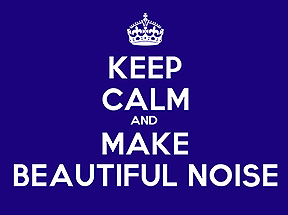 keep calm beautiful noise