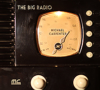 michael carpenter the big radio