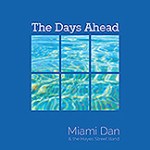 miami dan - the days ahead cover graphic