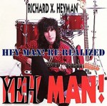 richard x heyman yeh man 2016