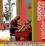 james starflower pet your stereo