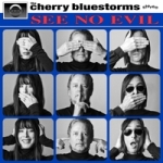 the cherry bluestorms see no evil