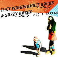 lucy wainwright roche and suzzy roches mud and apples